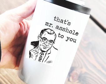 That's Mr. Asshole to you. 12 oz Can Cooler Tumbler w/ Dual Lids, funny koozie tumbler, inappropriate, men's gift, funny men's gift