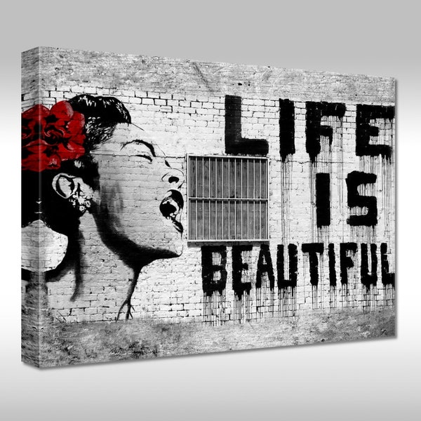 Leinwandbild Canvas Print Wandbild Leinwanddruck Fotoleinwand Graffiti street art Straßenkunst Banksy Life is beautiful