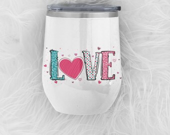 LOVE WINE TUMBLER w/Lid 12 oz Stemless 2022 Cute Gift for Her