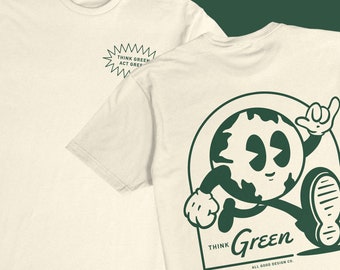 Earth Day Shirt, Earth Shirt, Think Green Act Green Shirt, Trendy Environmental Shirt, Mother Nature Shirt