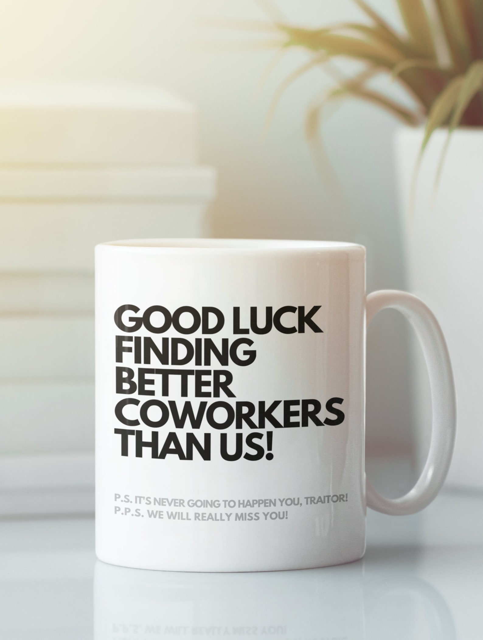 Good Luck Finding Better Coworkers Than Us PERSONALIZABLE Etsy