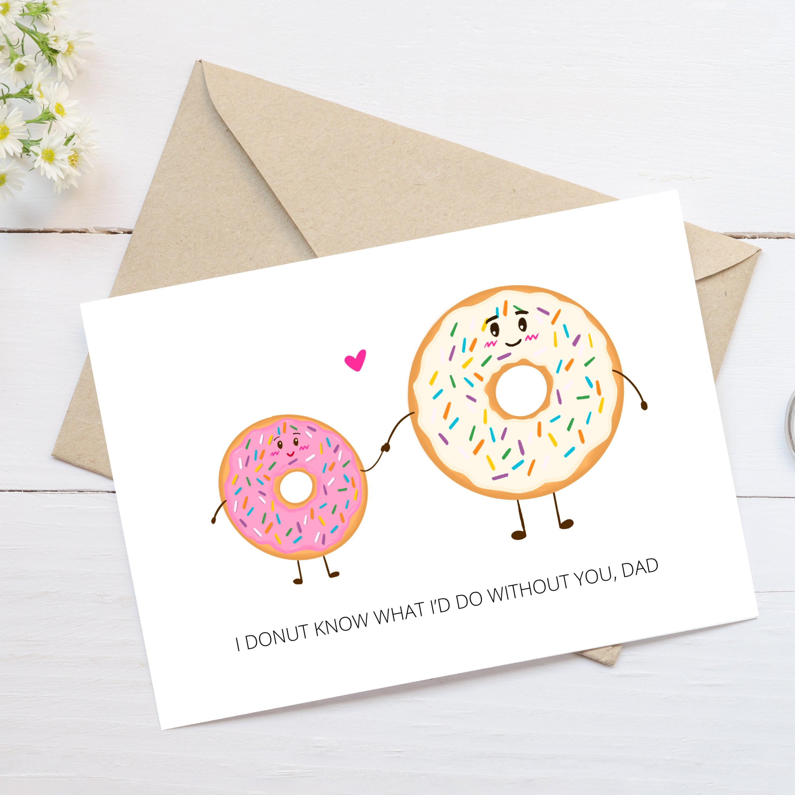 I DONUT Know What I'd Do Without You, DAD - Father's Day card…