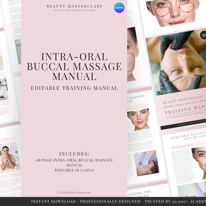 May include: An editable 118-page Intra-Oral Buccal Massage training manual by Beauty Masterclass. The document features pink and white layouts with instructional text, diagrams showing facial massage techniques, and photos of practitioners.