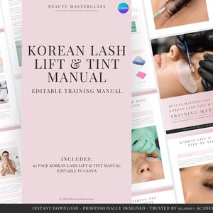 May include: A 95-page Korean Lash Lift & Tint Manual, an editable training manual featuring a soft pink cover with black text. The document includes step-by-step instructional pages with photographs showing lash application techniques and a pH scale chart.