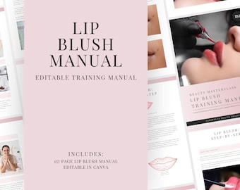 Op de afbeelding: Een 157 pagina's tellende Lip Blush handleiding, bewerkbaar in Canva, met een lichtroze omslag en de tekst Lip Blush Manual Editable Training Manual. Het document bevat stapsgewijze handleidingen, lippendiagrammen en foto's.