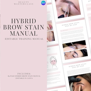以下が含まれることがあります： 「Hybrid Brow Stain Manual」というタイトルのピンク色のマニュアルで、「編集可能なトレーニングマニュアル」というテキストが入っています。マニュアルには、ステップバイステップの説明と画像が含まれています。マニュアルは80ページで、Canvaで編集可能です。