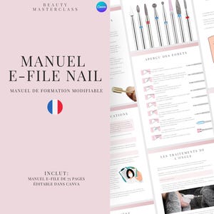 May include: A pink and white digital guide for learning how to use an e-file for nail care. The guide includes a title "Manuel E-File Nail", a subtitle "Manuel de formation modifiable", and a list of contents. The guide is editable in Canva.