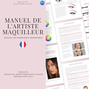 May include: A pink and white digital guide titled "Manuel de l'Artiste Maquilleur" with the text "Manuel de Formation Modifiable" and "Inclut: Manuel de l'Artiste Maquilleur 151 Pages Editable Dans Canva". The guide features images of makeup techniques and a colour wheel.