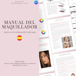 May include: A pink and white digital manual titled "Manual del Maquillador" with the text "Manual de Formación Editable" and "Incluye: Manual del Maquillador de 151 Páginas Editable en Canva". The manual features illustrations of makeup techniques and a Spanish flag.