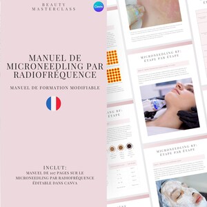 May include: A pink and white digital guide for a beauty masterclass on microneedling with radiofrequency. The guide includes 107 pages of information and is editable in Canva. The cover features a French flag and the text "Manuel de Microneedling par Radiofréquence".