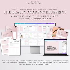 The Beauty Academy Blueprint – Complete Starter Kit for Launching Your Own Training Academy | All-in-One 8 Week Launch Bundle for Academies