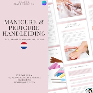 Dutch Manicure & Pedicure Editable Training Manual - Editable Nail Course for Nail Technicians, Trainers, Beauty Academies