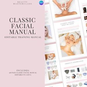 Classic Facial Training Manual - Editable Facial and Massage Course for Trainers, Beauty Academies