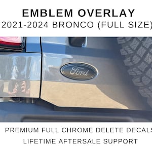 2021-2024 Bronco Emblem Overlay | Please read description before purchasing | Change the color of the emblems on your Tailgate
