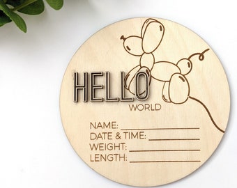 Wooden Hello World Balloon Dog Plaque Sign- Birth Announcement, 3D words, Stats, Baby Photo Prop, New Born, Milestone, Baby Shower Gift