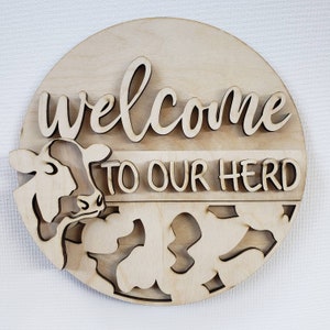 Welcome To Our HERD 3D Cow Sign Round Door Hanger Precut Wood Blank