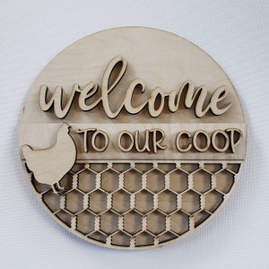 Welcome To Our COOP 3D Chicken Sign Round Door Hanger Precut Wood Blank
