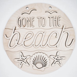 Gone to the Beach Summer 3D Welcome Sign Round Door Hanger Precut Wood Blank