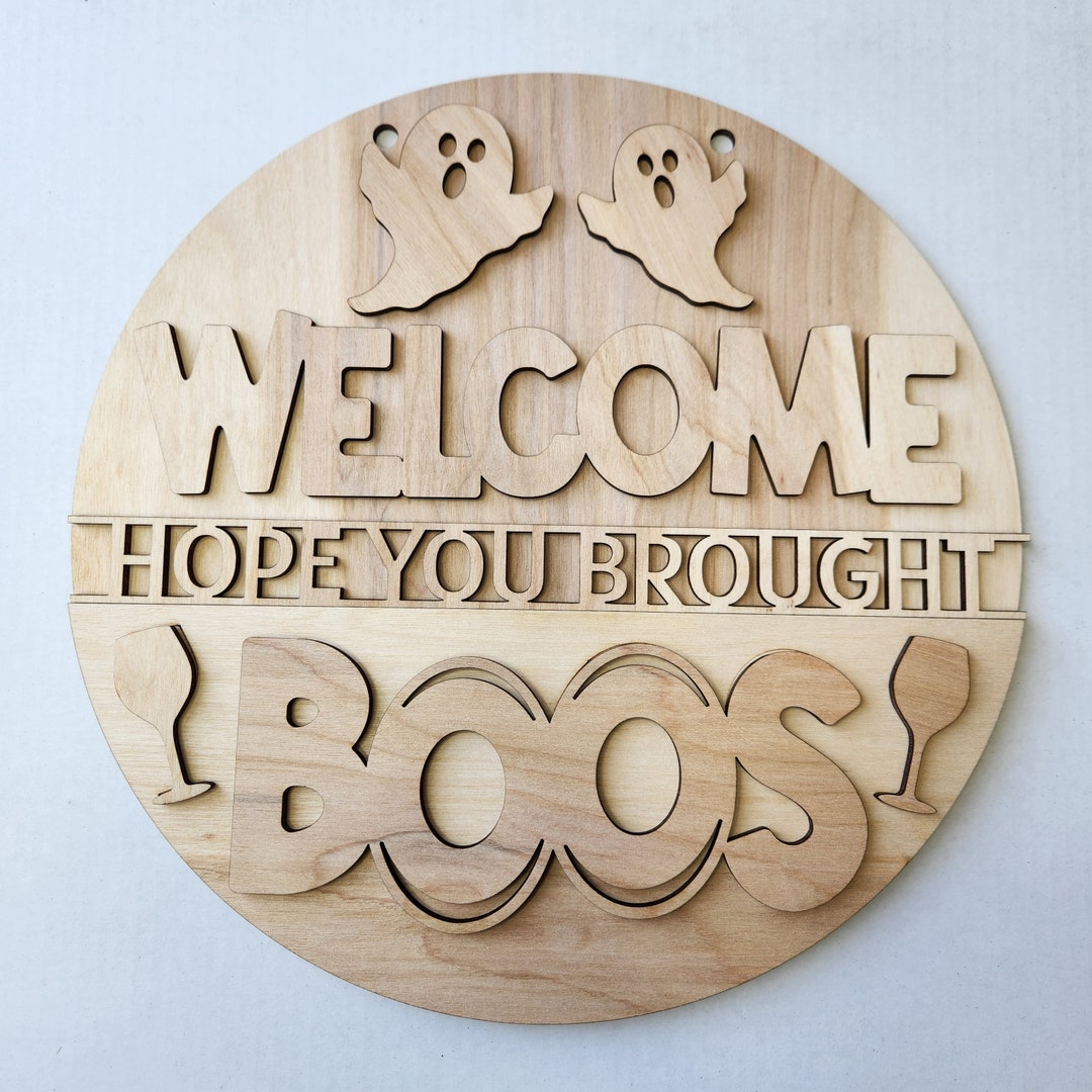 DIY Halloween Door Hanger: 'welcome Hope You Brought Boos' - Laser Cut ...
