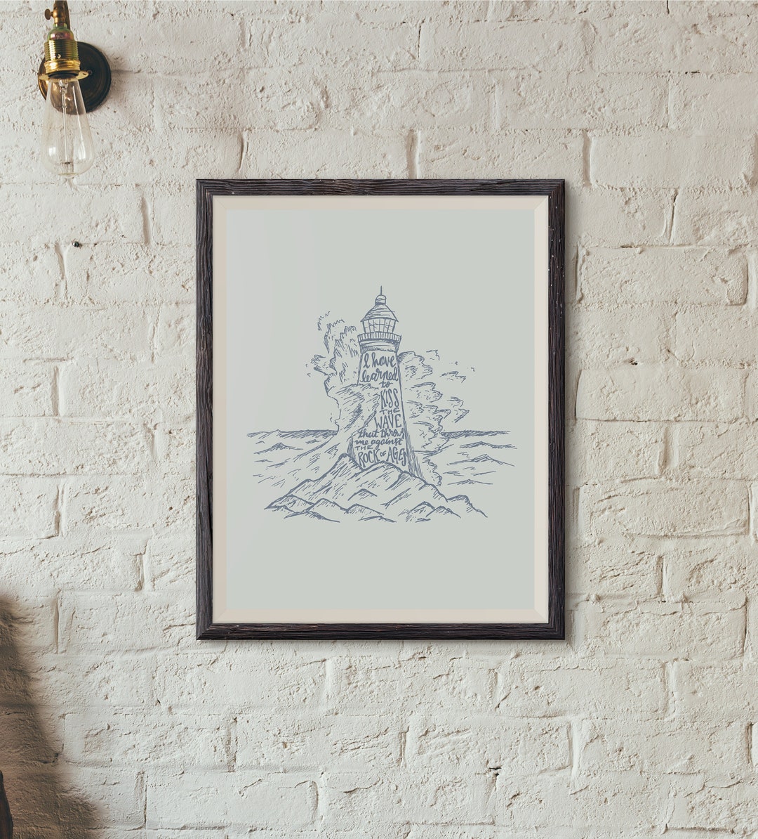 I Have Learned to Kiss the Wave That Throws Me Against the Rock of Ages