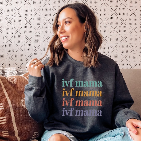 IVF Mama Sweatshirt, Expecting Mama, Transfer Day, Infertility Sweatshirt, New Mom, Most Loved Mama, Rainbow Mom, Unisex Sweatshirt