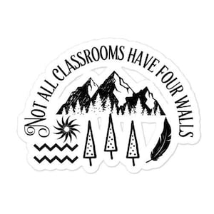 Nicht alle Klassenzimmer haben vier Wände, Homeschool Sticker, Homeschool Mom, Waldschule, Natur lernen, Natur Sticker, Lehrer Geschenk