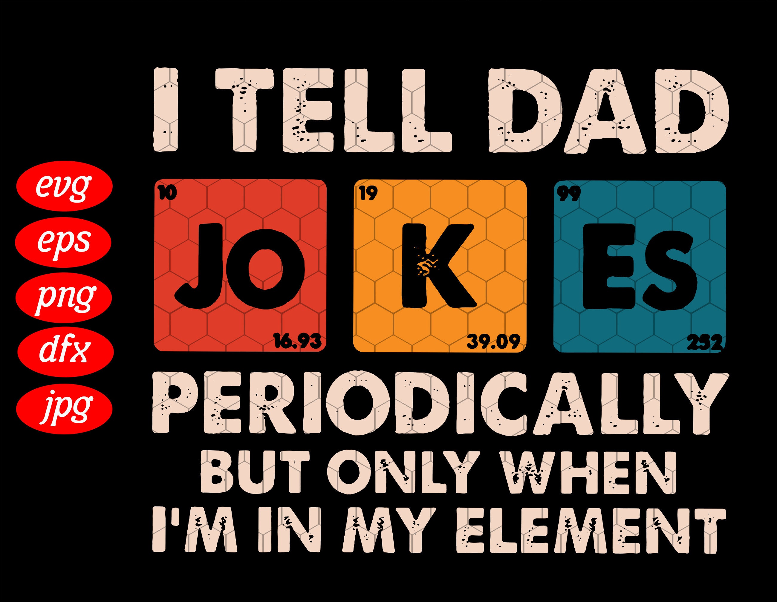 Download I Tell Dad Jokes Periodically SVG Chemistry Dad SVG | Etsy