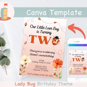 May include: A printable invitation template for a 2nd birthday party with a ladybug theme. The invitation features a pink and orange background with ladybugs, flowers, and the text "Our Little Love Bug is Turning TWO".