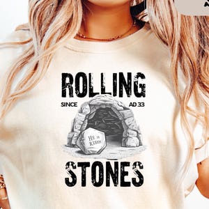 Rolling Stones T-Shirt, Rolling Stones Christian Easter Shirt, Christian Shirt, He is Risen Shirt, Bible Verse Shirt, Jesus Christ Shirt