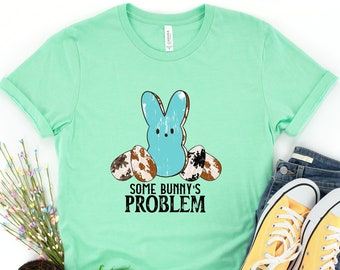 Some Bunny's Problem Shirt, Easter shirt, Some Bunny Shirt, Cute Easter Shirt, Bunny Egg Shirt, Cute Bunny, Women's Cute Easter tee, Easter