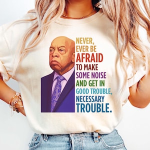 Get In Trouble Shirt, Good Trouble Shirt, Necessary Trouble Shirt, John Lewis Shirt, Womens Rights Shirt, LGBTQ Shirt, Feminist Gift Shirt