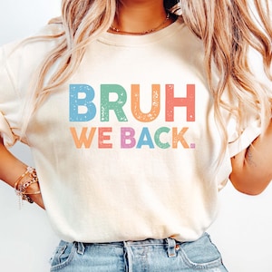 Bruh We Back-tröja, första skoldagen-tröja, tillbaka till skolan-tröja, cool lärarpresent-tröja, tillbaka till skolan-tröja, rolig comeback-tröja