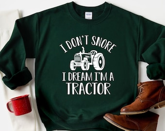 I Don't Snore I Dream I'm A Tractor T-Shirt, Farming Tee, Farmer Gift, Farm Shirts, Funny Birthday Present, Tractors Lover