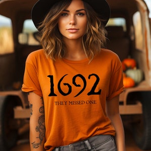 1692 They Missed One Sweatshirt, Salem Witch Shirt, Salem Witch Trials 1692 Sweatshirt, Spooky Season, Halloween Witch, Halloween Sweatshirt image 4