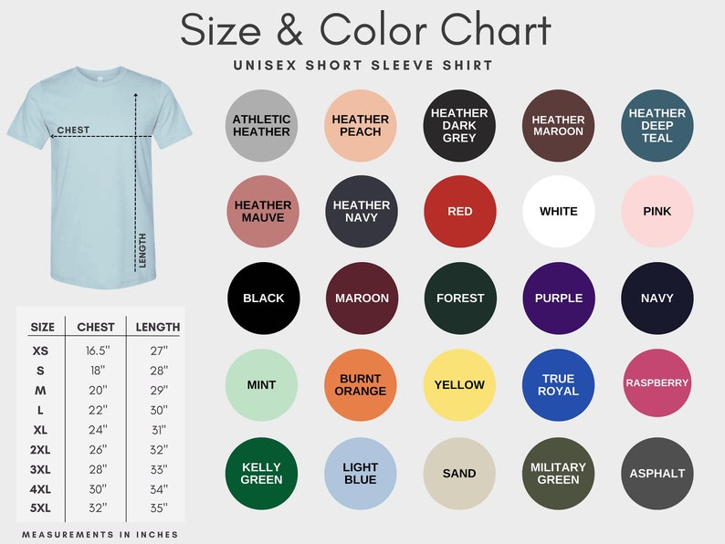 May include: Size and color chart for a unisex short sleeve shirt. The chart includes a light blue t-shirt graphic with chest and length measurements in inches. Color options include Athletic Heather, Heather Peach, and Heather Dark Grey.