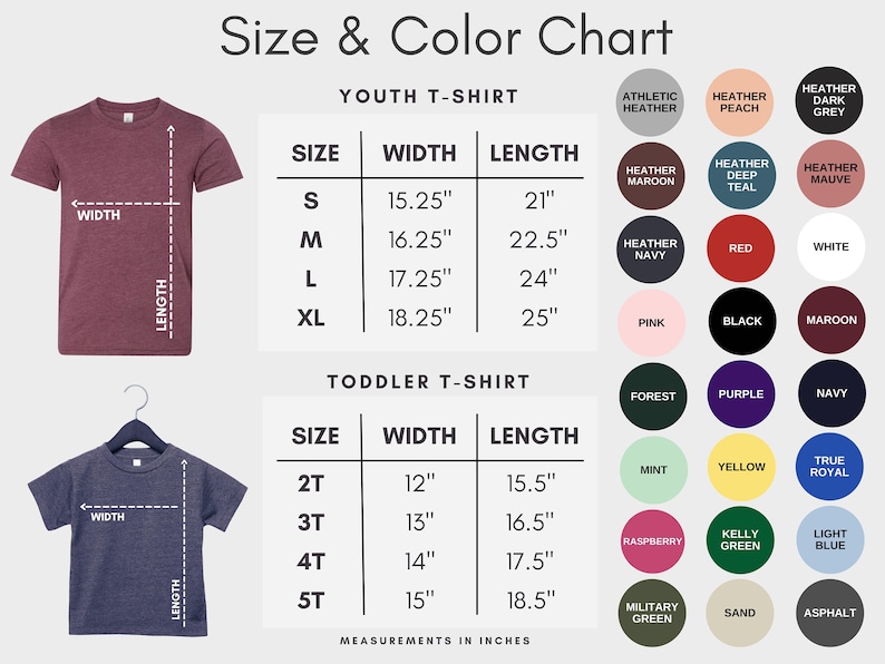 May include: Size and color chart for youth and toddler t-shirts. Includes measurements in inches for width and length. Color swatches include heather, pink, black, maroon, forest, purple, navy, mint, yellow, true royal, raspberry, kelly green, light blue, military green, sand, and asphalt.