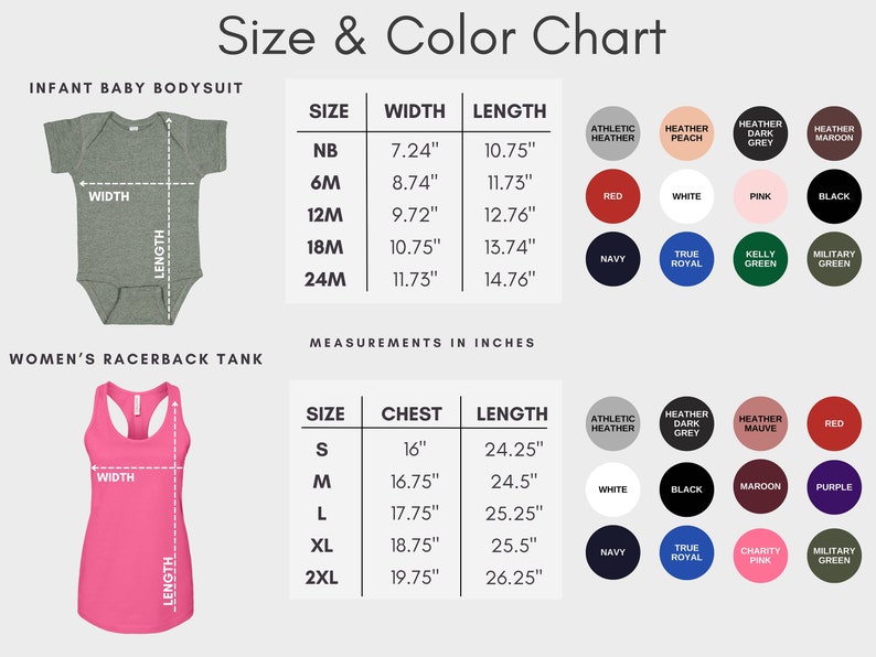 May include: Size and color chart for infant bodysuits and women's racerback tanks. The chart includes measurements in inches for width and length of the bodysuits and chest and length of the tanks. Color options are also listed.