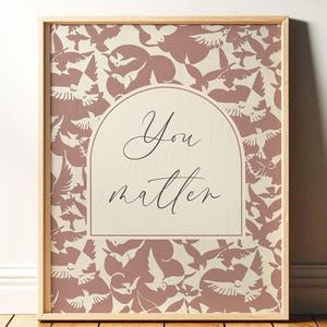 You Matter | Uplifting Wall Art for Therapy Office | Pink Bird Aesthetic Room Decor for Counseling Room, Encouraging Gift | Print or Canvas
