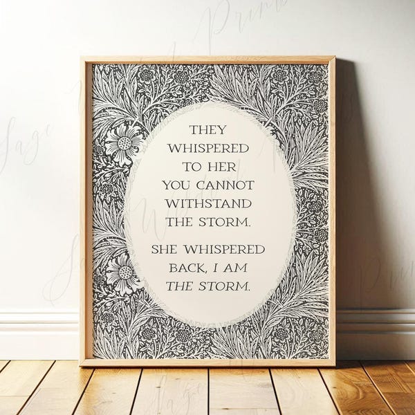 I am the Storm Quote | Minimalist Wall Art with Vintage Style Black and White Floral Art, William Morris, Women Empowerment Digital Download