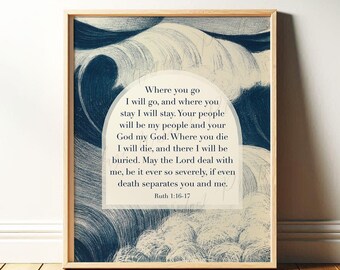 Ruth 1:16-17 Print | Christian Wall Art, Vintage Blue Bible Verse, Modern Arched Scripture Wall Art | Where You Go I'll Go | Print or Canvas