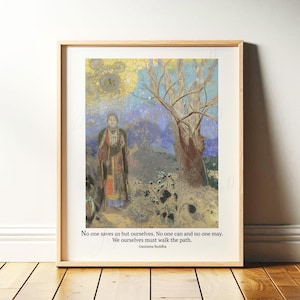 Buddha Quote: &quot;Walk the Path, No One Saves Us But Ourselves&quot; | Zen Decor, Self Reliance Mindfulness Poster, Odilon Redon Art Print or Canvas