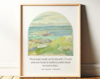 St Augustine Confessions Quote | Our Heart is Restless Until it Finds its Rest in Thee | Christian Wall Art, Catholic Decor Digital Download
