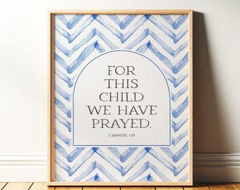 1 Samuel 1:27 "For This Child We Have Prayed" | Blue Christian Wall Art for Baby Nursery | Art for Boy Room, Digital Download