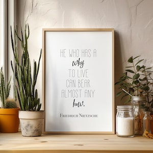 Friedrich Nietzsche quote - Why to Live - Philosophy, Professor Gift | Famous, Motivational Quotation | Wall Art Print or Canvas