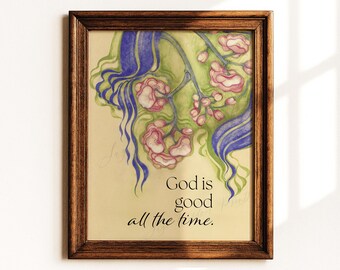 May include: A framed wall art print featuring a watercolor illustration of pink flowers and flowing blue ribbons on a light background. The text "God is good all the time." is printed in black in the lower center of the rectangular wooden frame.