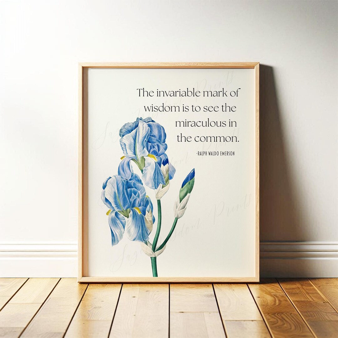 Ralph Waldo Emerson Quote Print: Vintage Floral Blue Iris Art | Framed ...