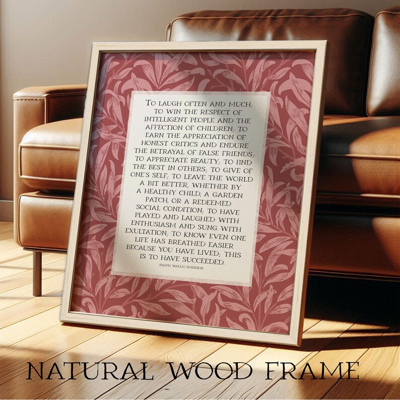 Ralph Waldo Emerson "Success" poem written in light beige center rectangle with a red floral William Morris background. Pictured in natural wood frame.