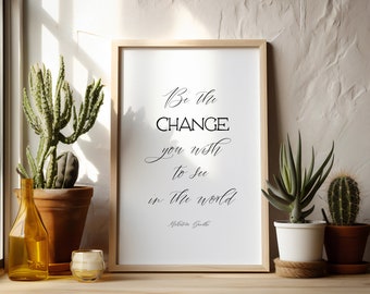 Gandhi Quote | Be the Change You Wish to See in the World | Quote Gift | Gift for Professor | Famous Quote Wall Art | Large Print or Canvas