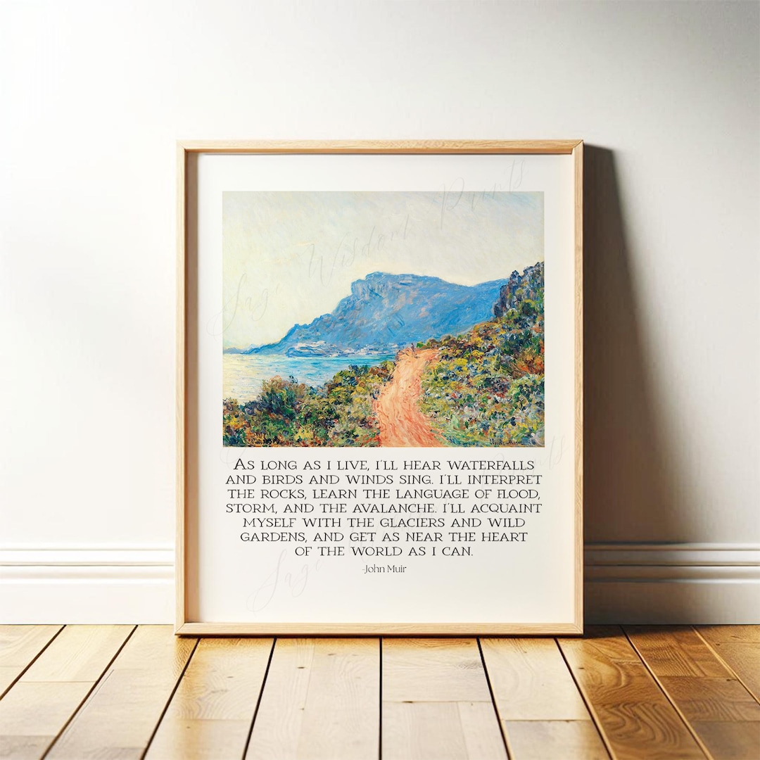 John Muir Quote Wall Art Print | as Long as I Live, Heart of the World ...