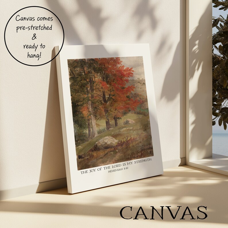 Christian art print of Nehemiah 8:10,the joy of the Lord is my strength, with a beautiful vintage autumn painting